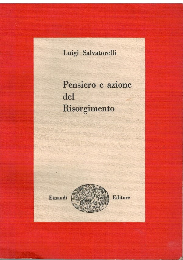 Pensiero e azione del Risorgimento - Luigi Salvatorelli 1 Pensiero e azione del Risorgimento - Luigi Salvatorelli