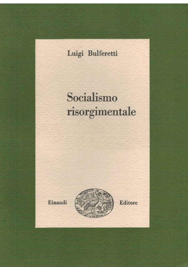 Socialismo risorgimentale - Luigi Bulferetti 1 Socialismo risorgimentale - Luigi Bulferetti