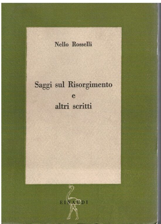 Saggi sul Risorgimento e altri scritti - Nello Rosselli