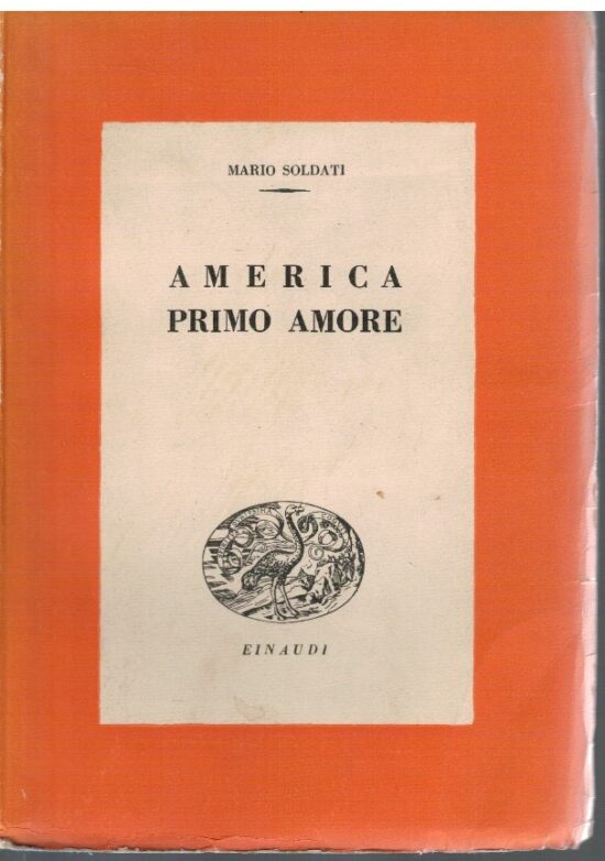 America Primo amore - Mario Soldati