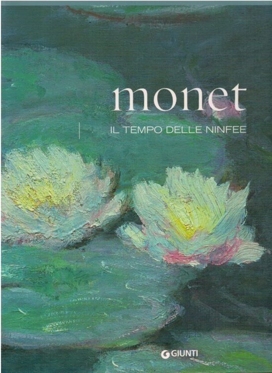 Monet il tempo delle ninfee - Claudia Beltramo Ceppi