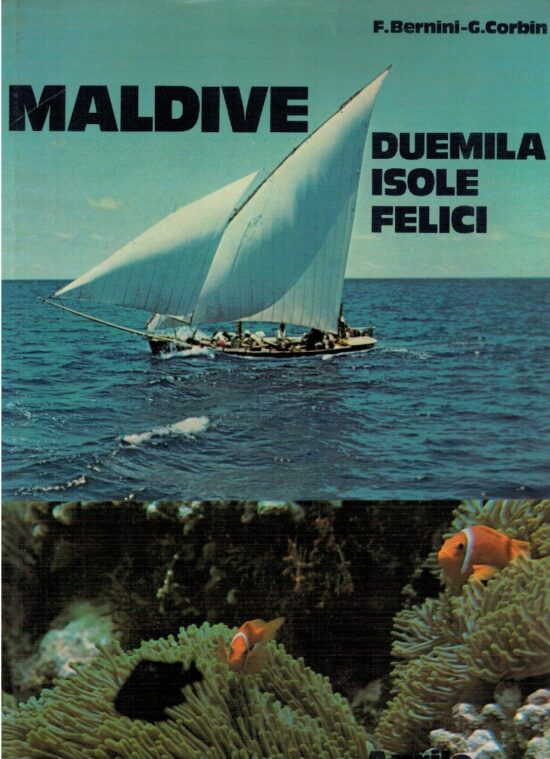 Maldive duemila isole felici - F.Bernini, G.Corbin