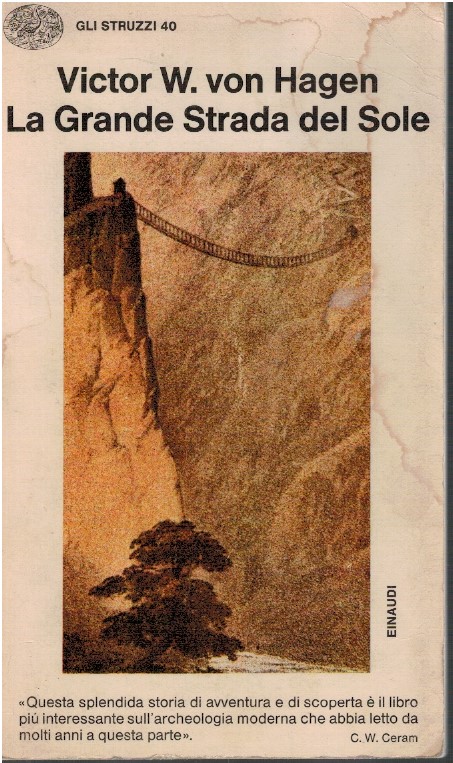 La grande strada del sole - Victor W.Von Hagen