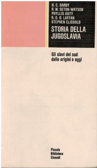 Storia della Jugoslavia. Gli slavi del sud dalle origini a oggi - AA.VV