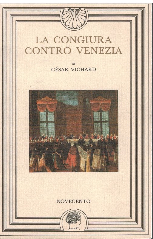 La congiura contro Venezia - Cesar Vichard