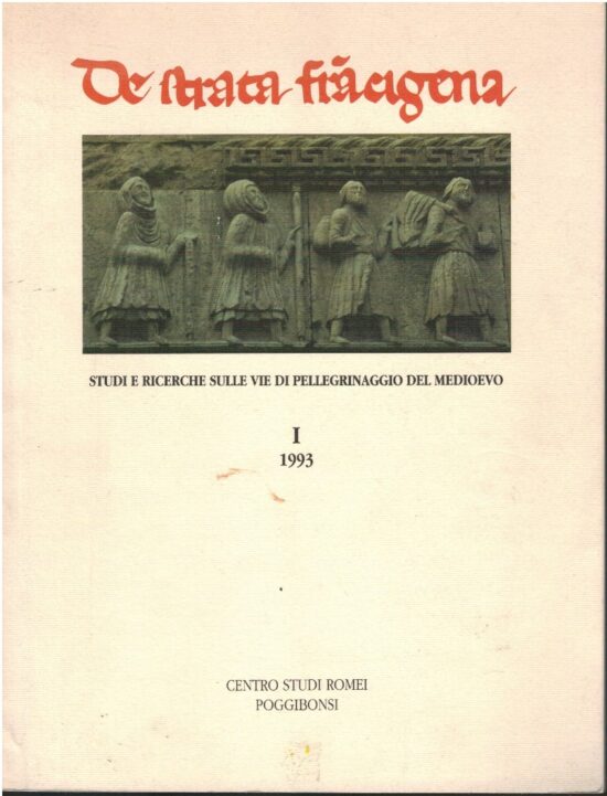 De strata Francigena. Studi e ricerche sulle vie di pellegrinaggio del Maedioe