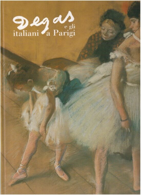 Degas e gli italiani a Parigi - AA.VV