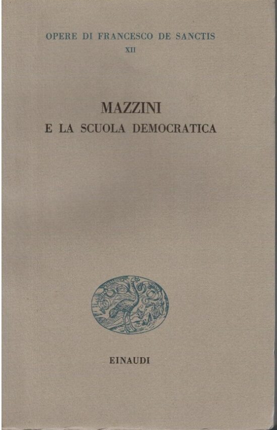 Mazzini e la scuola democratica - Francesco De Sanctis