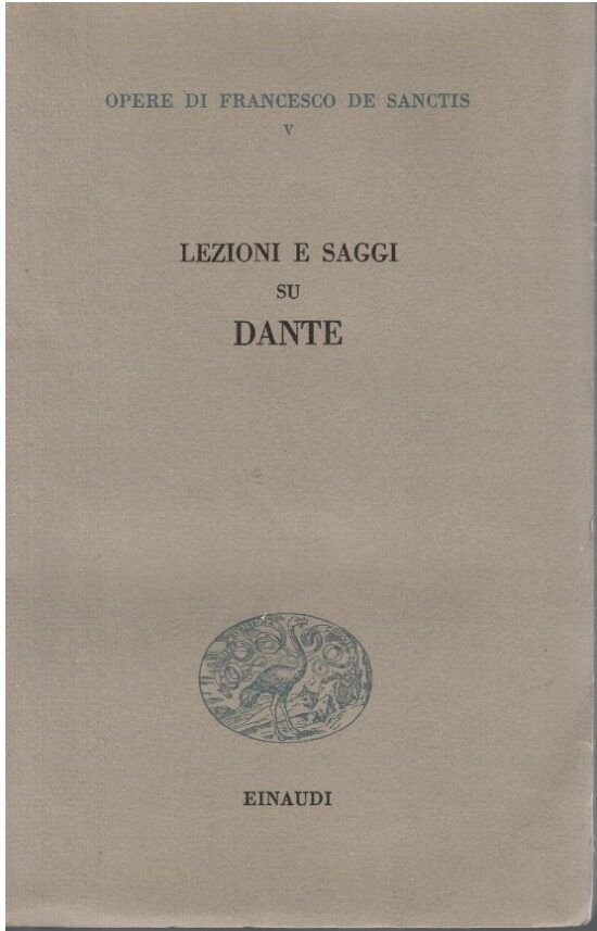 Lezioni e saggi su Dante - Francesco De Sanctis