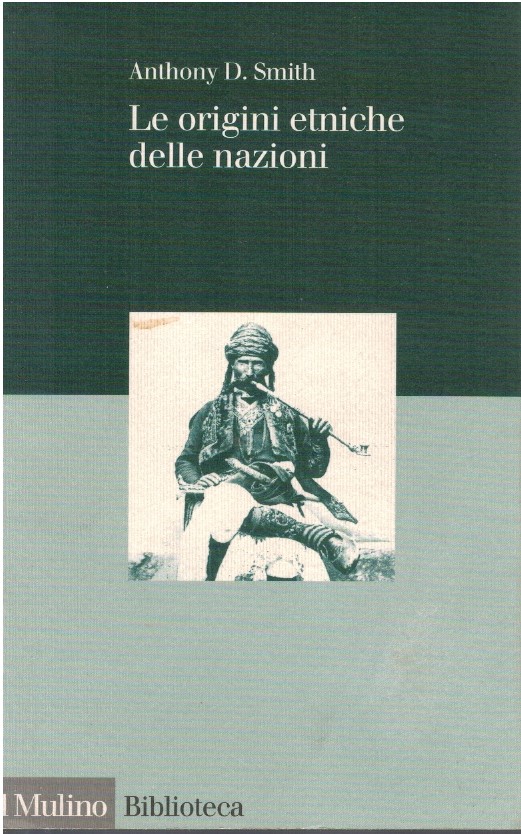Le origine etniche delle nazioni - Anthony D. Smith