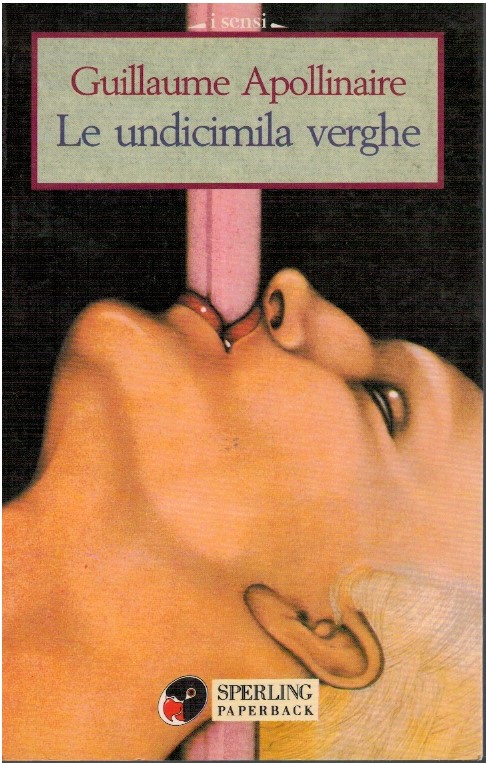 Le undicimila verghe - Guillaume Apollinaire