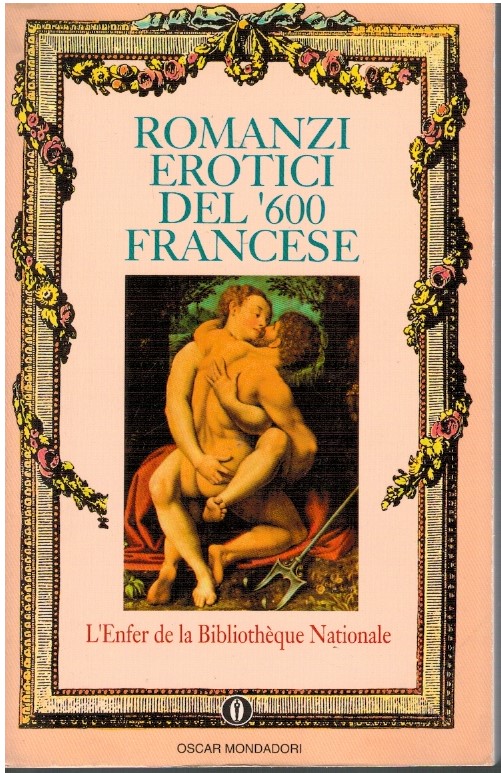 Romanzi erotici del '600 francese - AA.VV