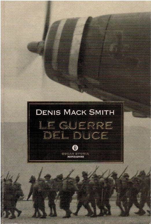 Le guerre del Duce - Denis Mack Smith