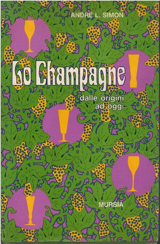 Lo champagne dalle origini ad oggi - André L. Simon