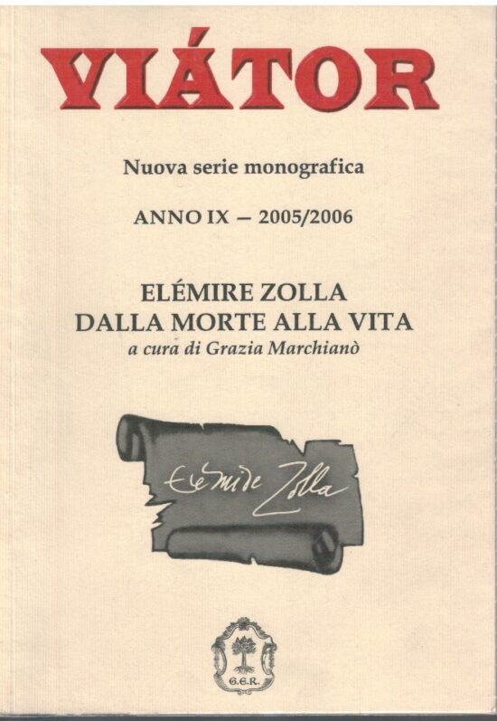 Viàtor nuova serie monografica. Elémire Zolla dalla morte alla vita - Grazie M