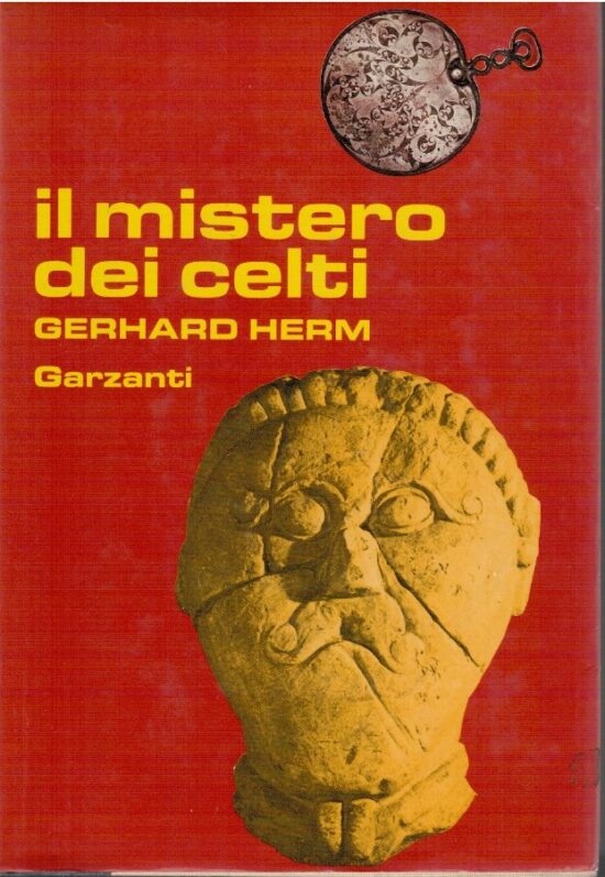 Il mistero dei Celti - Gerhard Herm
