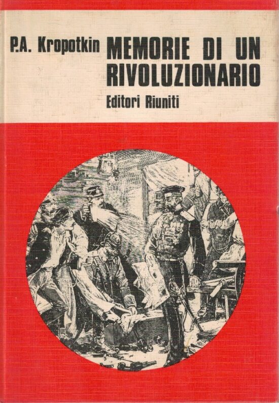 Memorie di un rivoluzionario - P.A. Kropotkin