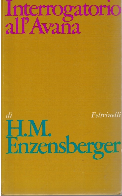 Interrogatorio all'Avana - H.M. Enzensberger
