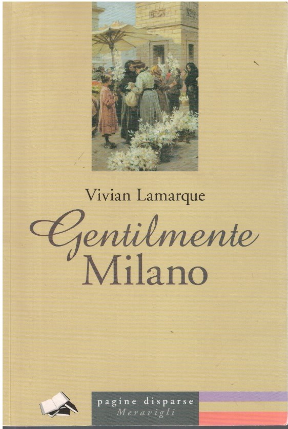 Gentilmente Milano - Vivian Lamarque 1 Gentilmente Milano - Vivian Lamarque