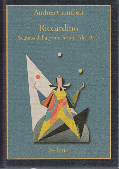 Riccardino. Seguito dalla prima stesura del 2005 - Andrea Camilleri
