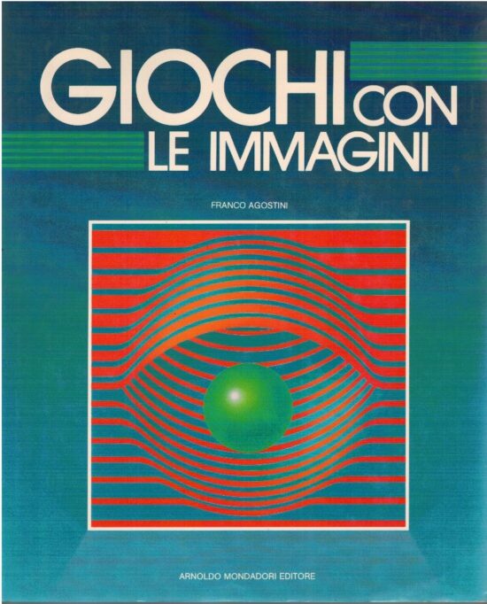 Giochi con le immagini - Franco Agostini