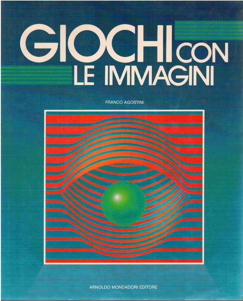 Giochi con le immagini - Franco Agostini 1 Giochi con le immagini - Franco Agostini