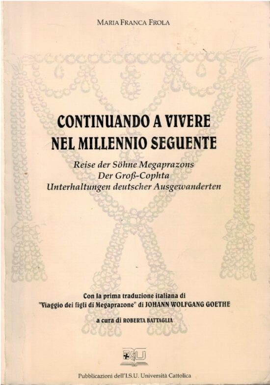 "Continuando a vivere nel millennio seguente. Reise der Söhne. Megaprazons. De
