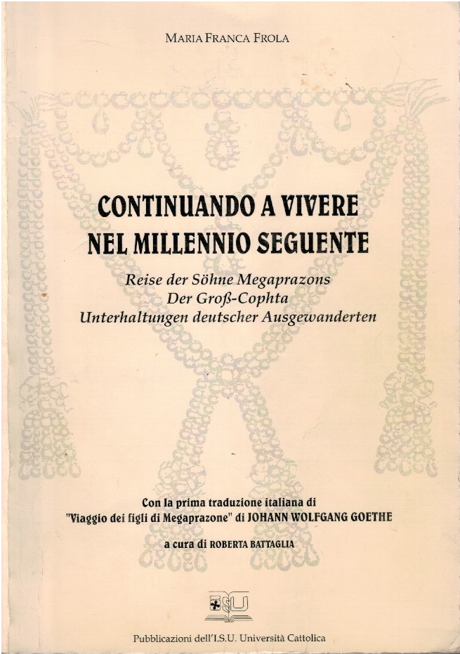 "Continuando a vivere nel millennio seguente. Reise der Söhne. Megaprazons "Continuando a vivere nel millennio seguente. Reise der Söhne. Megaprazons. De