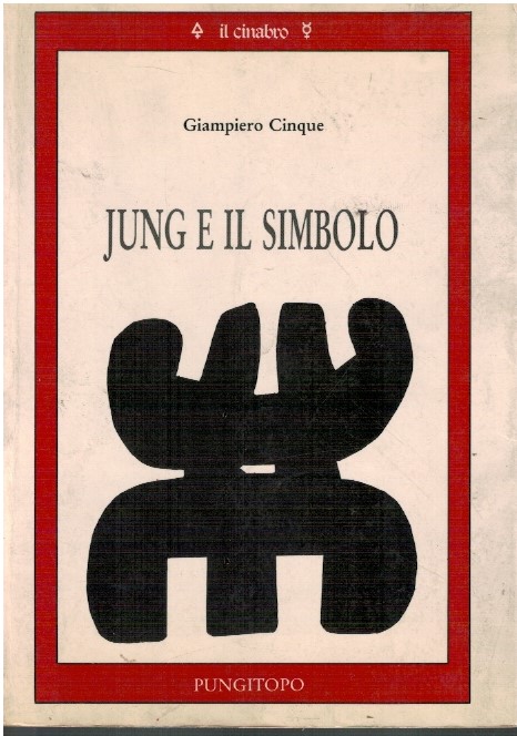 Jung e il simbolo - Giampiero Cinque