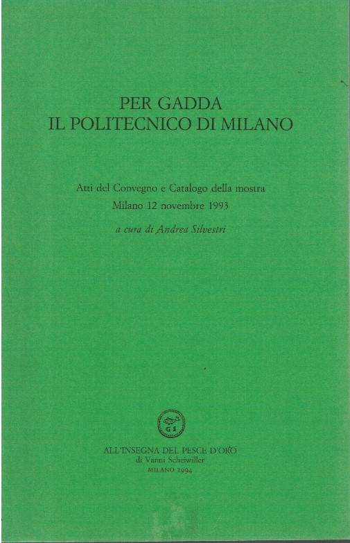 Per Gadda il politecnico di Milano - Andrea Silvestri