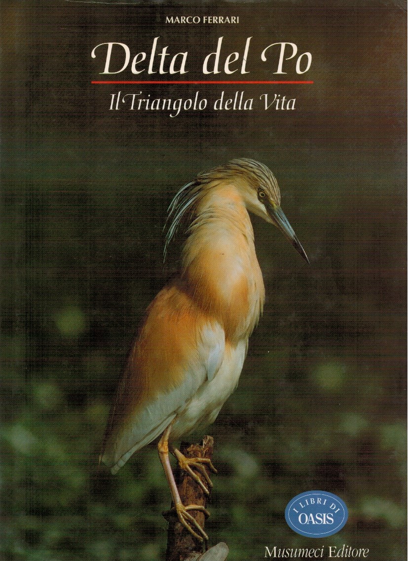 Delta del Po Delta del Po. Il triangolo della vita - Marco Ferrari