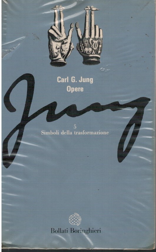 Simboli della trasformazione - Carl Gustav Jung