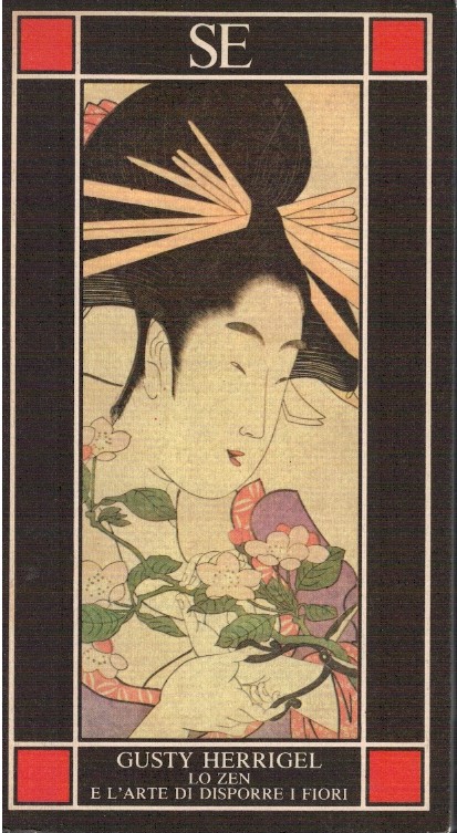 Lo zen e l'arte di disporre i fiori - Gusty Herrigel