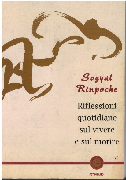 Riflessioni quotidiane sul vivere e sul morire - Sogyal Rinpoche