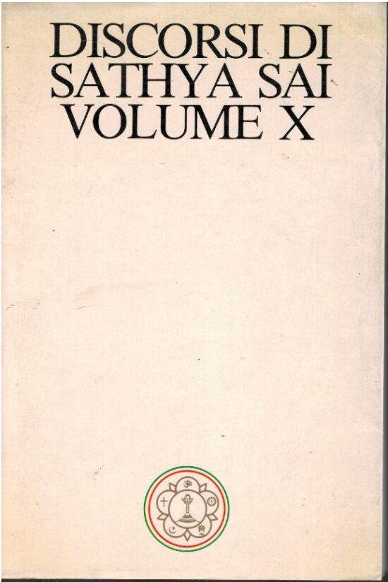 Discorsi di Sathya Sai Volume X - AA.VV