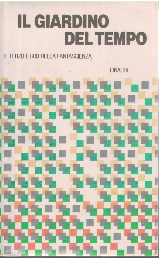 Il giardino del tempo. Il terzo libro della fantascienza - AA.VV