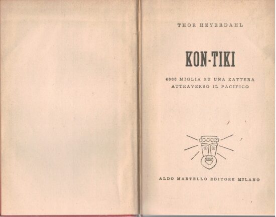 Kon-Tiki. 4000 miglia su una zattera attraverso il Pacifico - Thor Heyerdahl