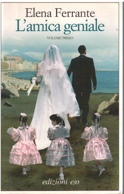 L'amica geniale. Volume primo - Elena Ferrante