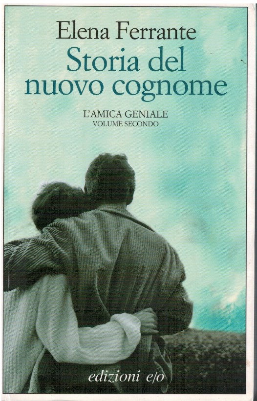 Storia del nuovo cognome. L'amica geniale. Volume secondo - Elena Ferrante
