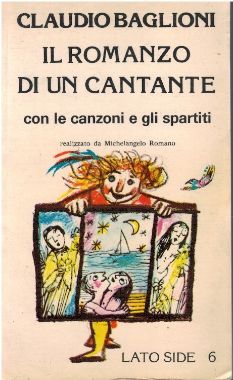 Il romanzo di un cantante con le canzoni e gli spartiti - Claudio Baglioni