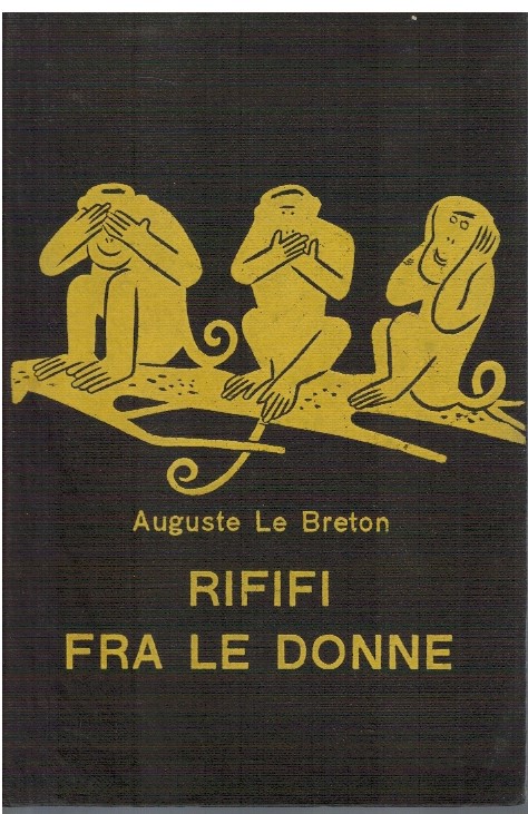 Rififi fra le donne - Auguste Le Breton