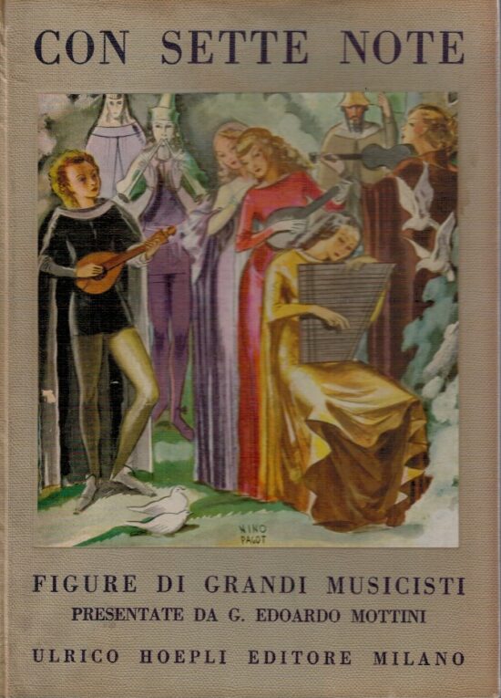 Con sette note. Figure di grandi musicisti - G.Edoardo Mottini