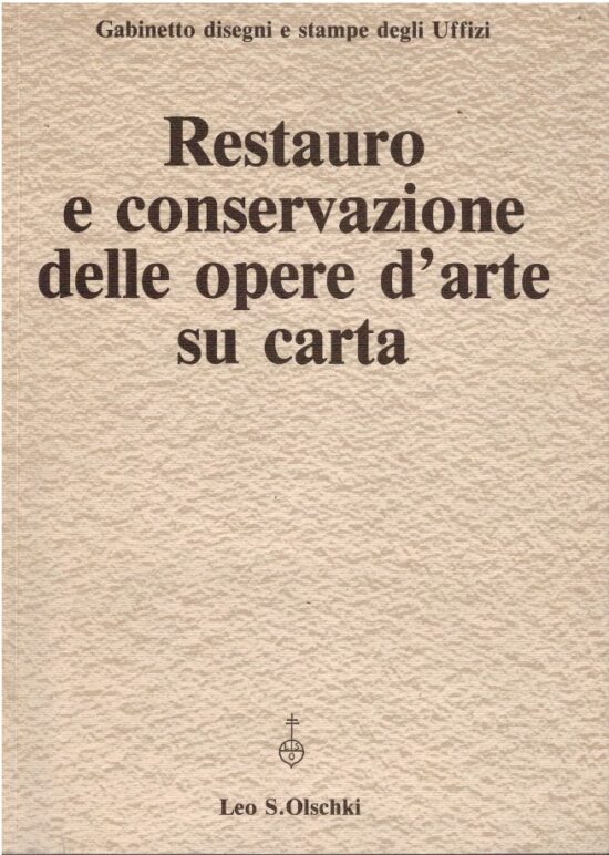 Restauro e conservazione delle opere d'arte su carta - AA.VV