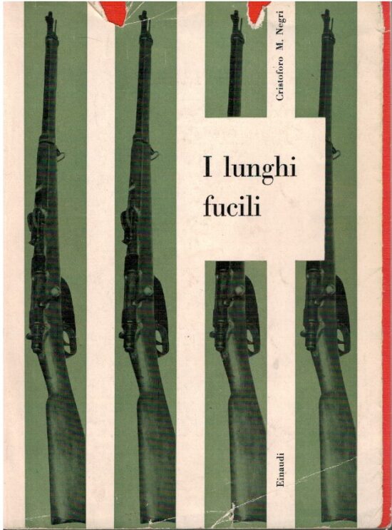 I lunghi fucili - Cristoforo M. Negri