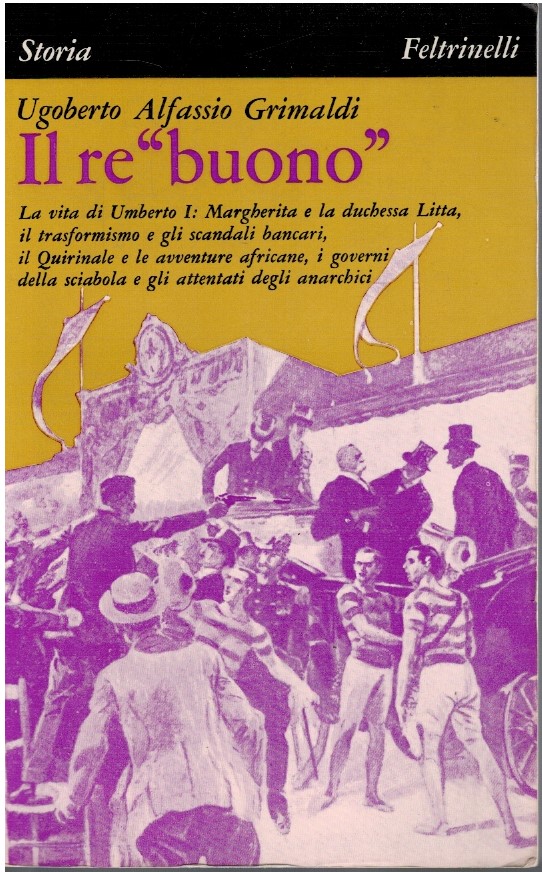 Il Re "buono" - Umberto Alfassio Grimaldi