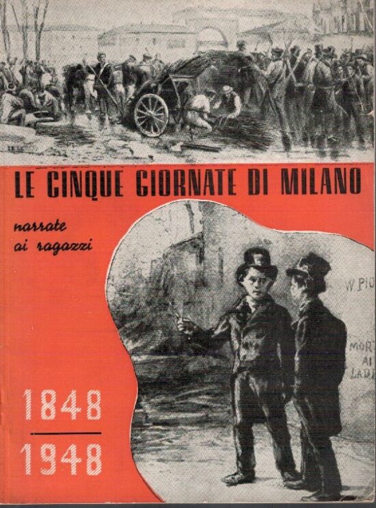 Le cinque giornate di Milano narrate ai ragazzi - Leopoldo Marchetti, Mercurio