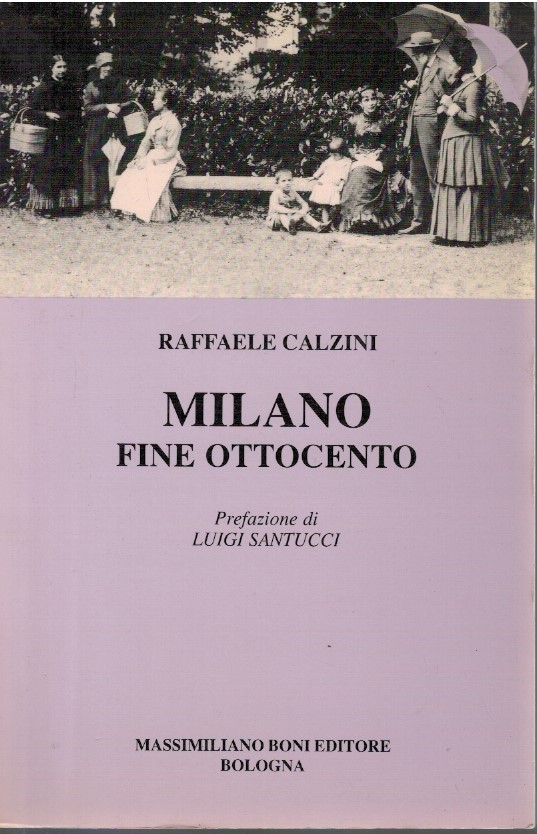 Milano fine ottocento - Raffaele Calzini