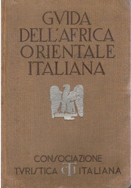 Guida dell'Africa orientale italiana - AA.VV