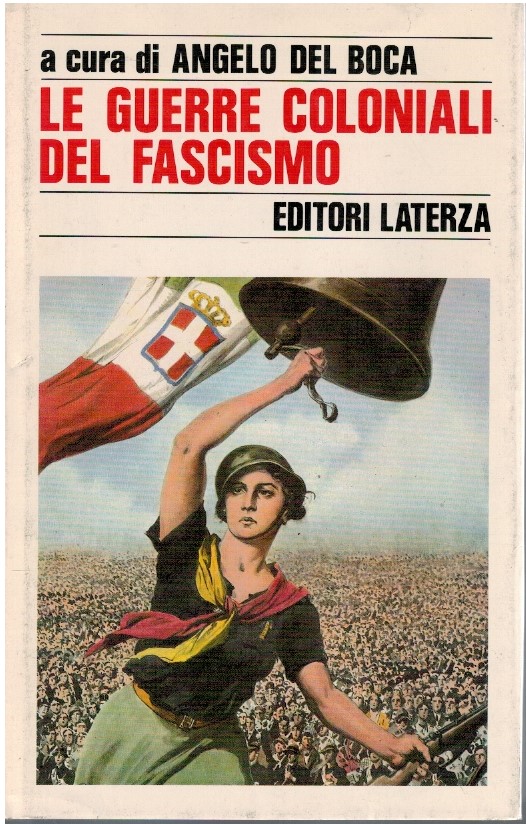 Le guerre coloniali del fascismo - Angelo Del Boca