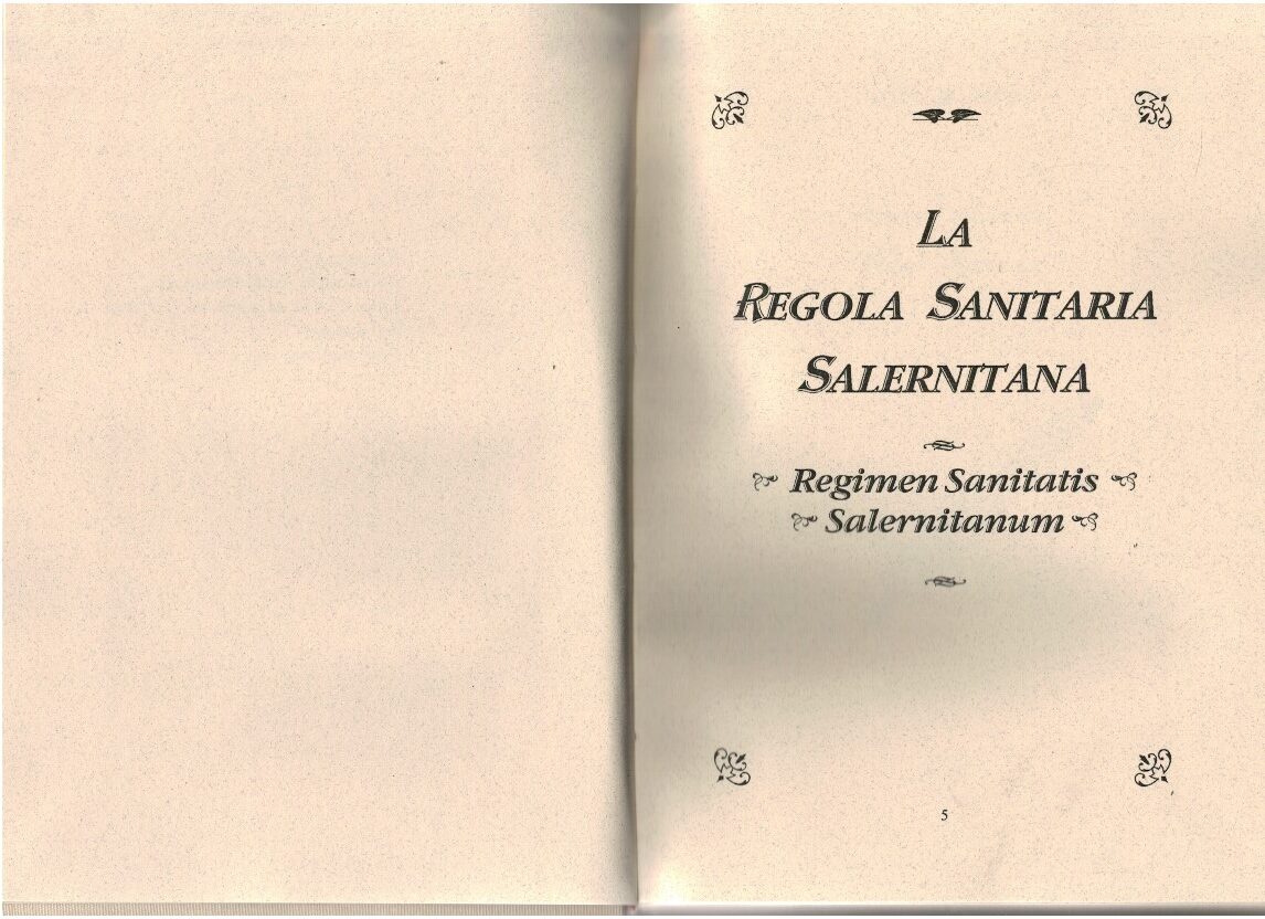 La regola sanitaria salernitana La regola sanitaria salernitana. Regimen sanitatis salernitanum - Fabio Cattan